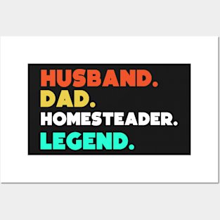 Husband.Dad.Homesteader.Legend. Posters and Art